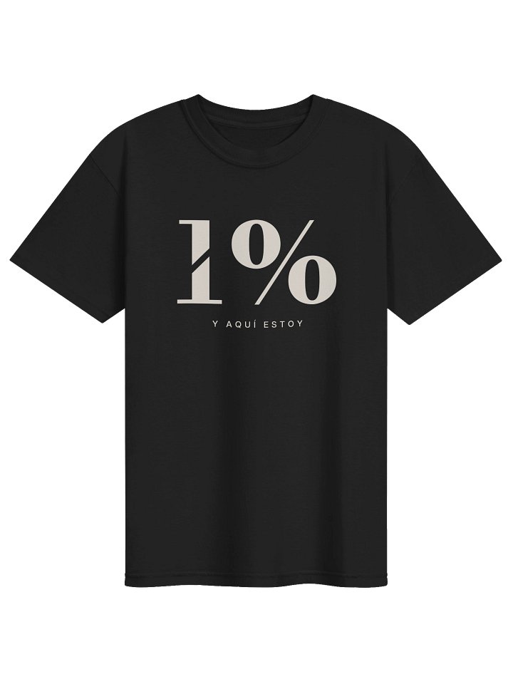 Playera 1% — Y aquí estoy